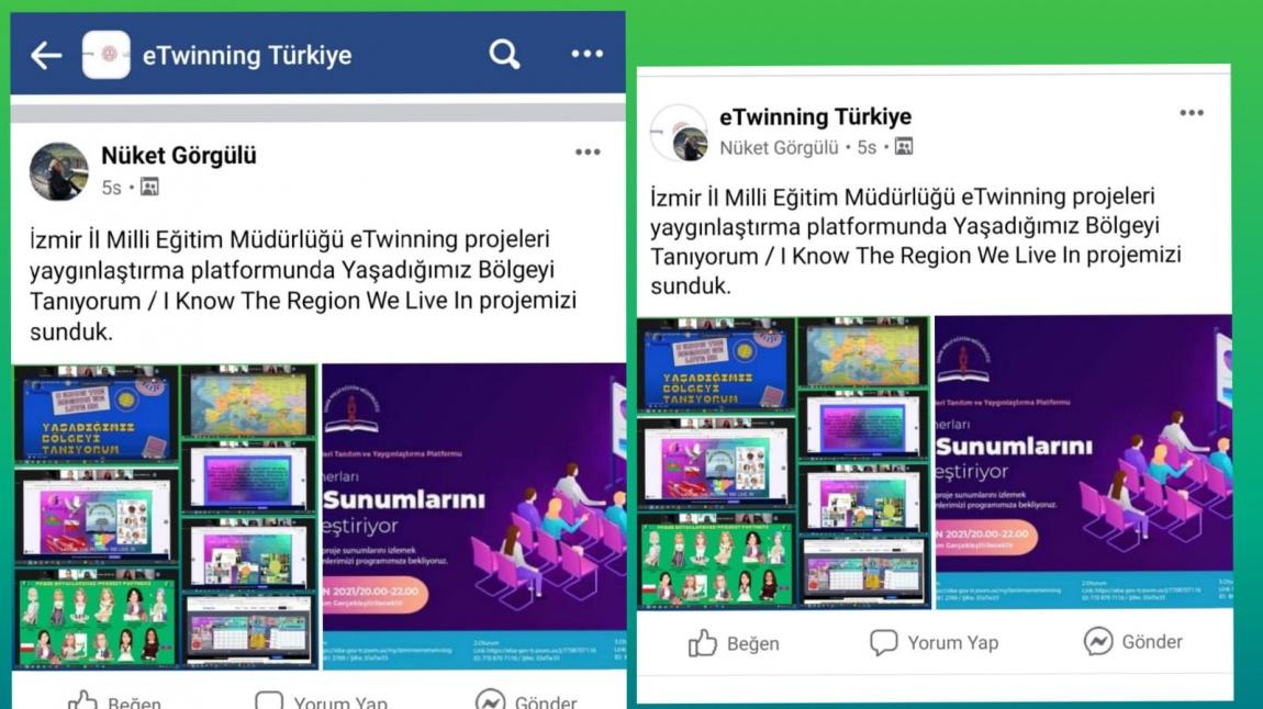 4- C Sınıf Öğretmenimiz Nüket GÖRGÜLÜ'nün  ortaklarıyla yürüttüğü ''Yaşadığımız Bölgeyi Tanıyorum'' eTwinnig projesi e-Twinning Türkiye Facebook ve  e-Twinning İzmir Facebook sayfasında paylaşılmıştır.
